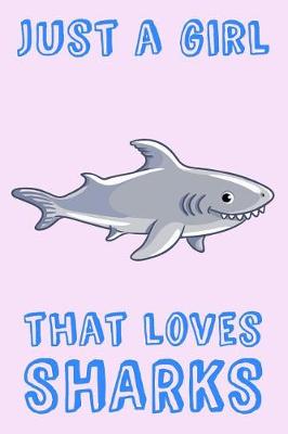 Book cover for Just A Girl That Loves Sharks