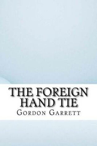 Cover of The Foreign Hand Tie