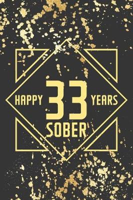 Book cover for Happy 33 Years Sober