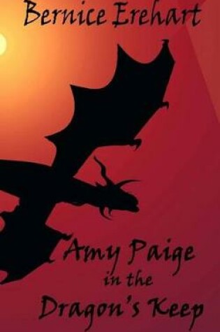 Cover of Amy Paige In The Dragon's Keep