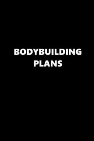 Cover of 2020 Daily Planner Sports Theme Bodybuilding Plans Black White 388 Pages