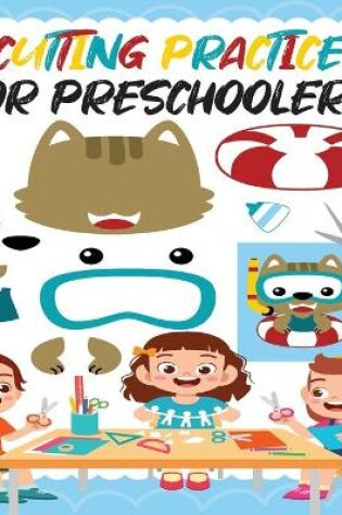 Cover of Cutting practice for preschoolers