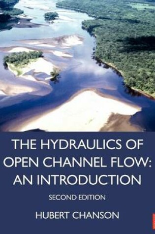 Cover of Hydraulics of Open Channel Flow