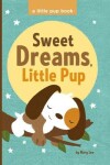 Book cover for Sweet Dreams, Little Pup