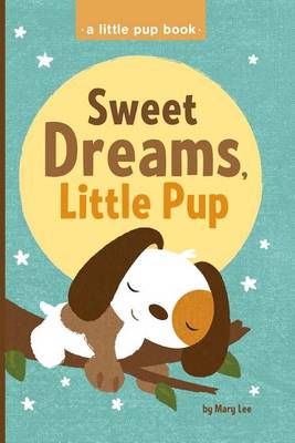 Cover of Sweet Dreams, Little Pup