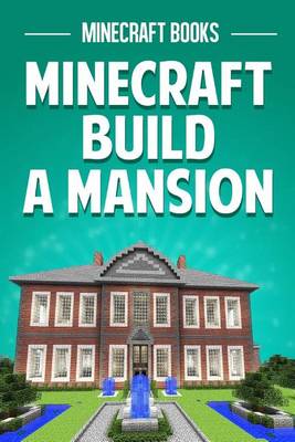 Book cover for Minecraft Build a Mansion