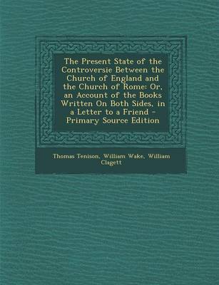 Book cover for The Present State of the Controversie Between the Church of England and the Church of Rome