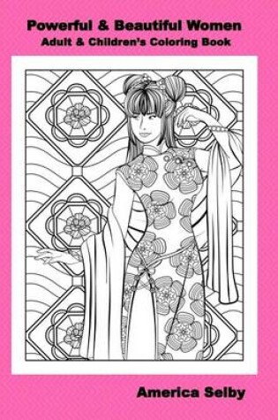 Cover of Powerful and Beautiful Women Children and Adult Coloring Book