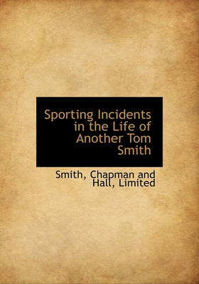 Book cover for Sporting Incidents in the Life of Another Tom Smith