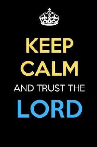 Cover of Keep Calm And Trust The Lord