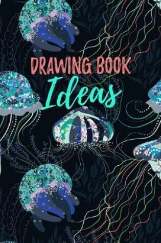 Cover of Drawing Book Ideas