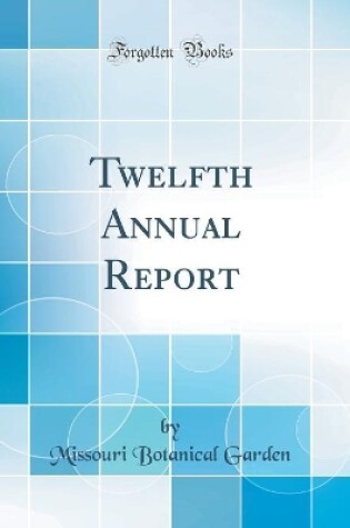 Cover of Twelfth Annual Report (Classic Reprint)