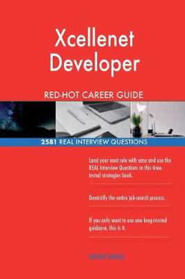 Book cover for Xcellenet Developer Red-Hot Career Guide; 2581 Real Interview Questions