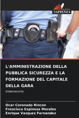 Book cover for L'Amministrazione Della Pubblica Sicurezza E La Formazione del Capitale Della Gara