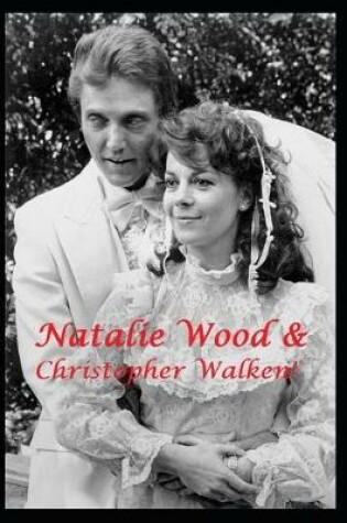 Cover of Natalie Wood & Christopher Walken!