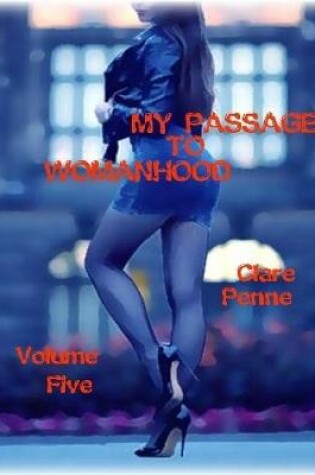 Cover of My Passage to Womanhood - Volume Five