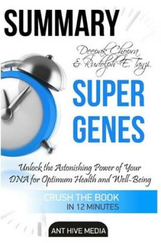 Cover of Deepak Chopra & Rudolph E. Tanzi's Super Genes Summary