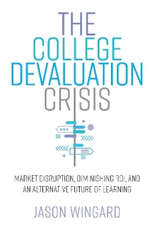 Cover of The College Devaluation Crisis