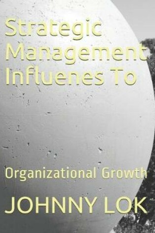 Cover of Strategic Management Influenes To