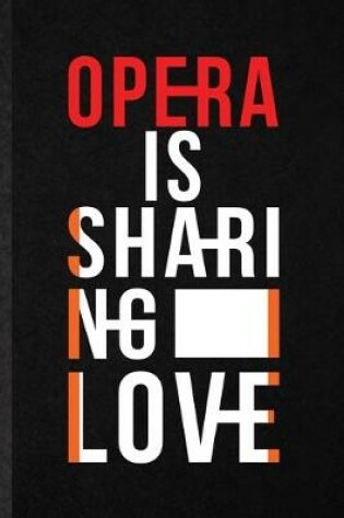 Cover of Opera Is Sharing Love