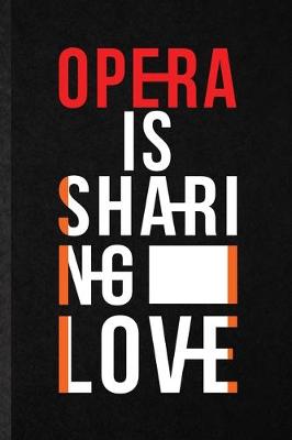 Book cover for Opera Is Sharing Love