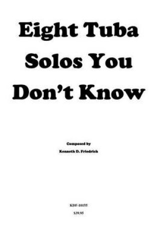 Cover of Eight Tuba Solos You Don't Know