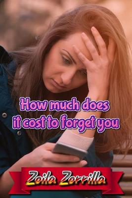 Book cover for How much does it cost to forget you