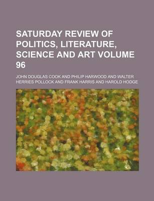 Book cover for Saturday Review of Politics, Literature, Science and Art Volume 96