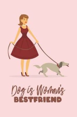 Cover of Dog Is Woman's Best Friend