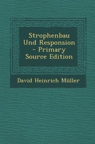 Cover of Strophenbau Und Responsion - Primary Source Edition