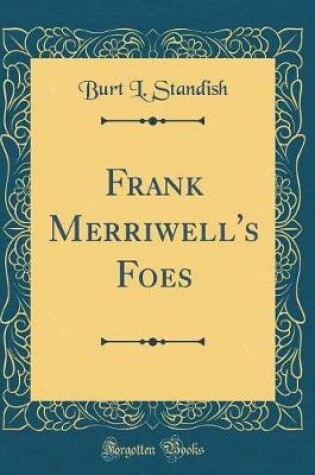 Cover of Frank Merriwell's Foes (Classic Reprint)