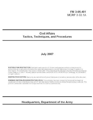 Book cover for FM 3-05.401 Civil Affairs Tactics, Techniques, and Procedures