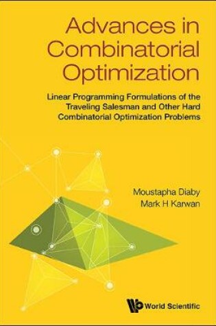 Cover of Advances In Combinatorial Optimization: Linear Programming Formulations Of The Traveling Salesman And Other Hard Combinatorial Optimization Problems