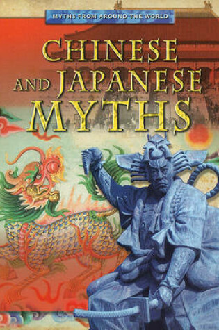 Cover of Chinese and Japanese Myths