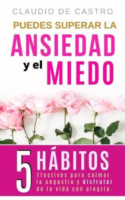 Book cover for Puedes superar la Ansiedad y el Miedo