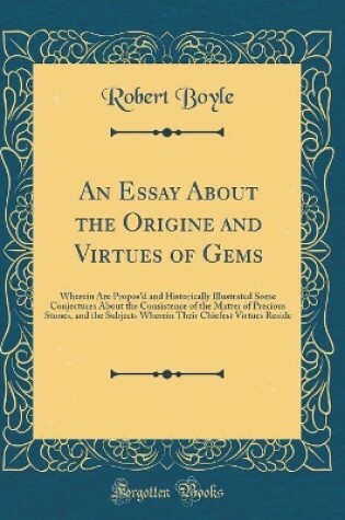 Cover of An Essay about the Origine and Virtues of Gems