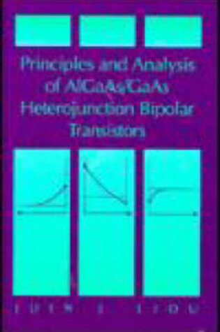 Cover of Principles and Analysis of AlGaAs/GaAs Heterojunction Bipolar Transistors