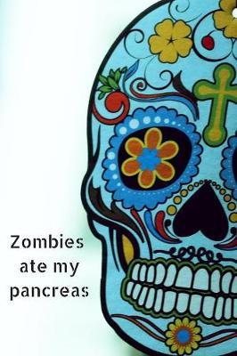 Book cover for Zombies Ate My Pancreas