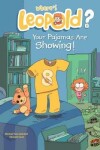 Book cover for Your Pajamas Are Showing!