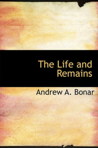 Cover of The Life and Remains