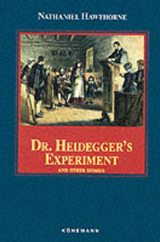 Cover of Dr. Heidegger's Experiment and Other Stories