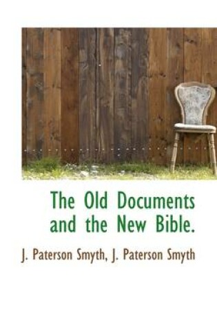 Cover of The Old Documents and the New Bible.