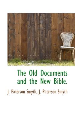 Book cover for The Old Documents and the New Bible.