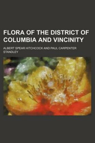 Cover of Flora of the District of Columbia and Vincinity