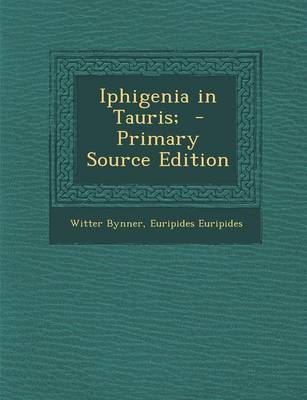 Book cover for Iphigenia in Tauris; - Primary Source Edition