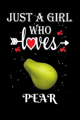 Book cover for Just a Girl Who Loves Pear