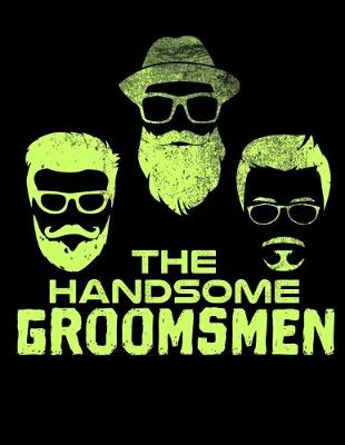 Book cover for The Handsome Groomsmen