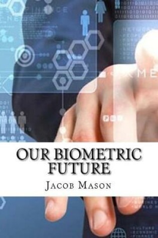 Cover of Our Biometric Future