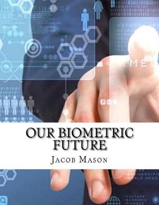 Book cover for Our Biometric Future