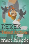 Book cover for Derek Takes Action